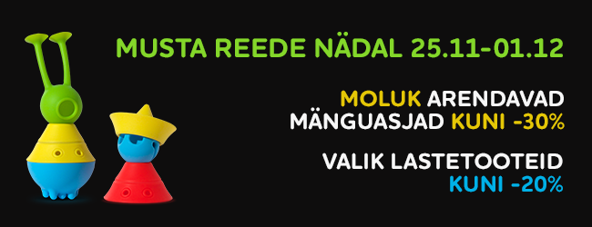 Musta Reede Nädal 25.11-01.12 Moluk arendavad mänguasjad kuni -30% Valik lastetooteid kuni -20%